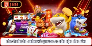 Bắn Cá Biển Sâu - Khám Phá Đại Dương 3D Sống Động Từng Tầng